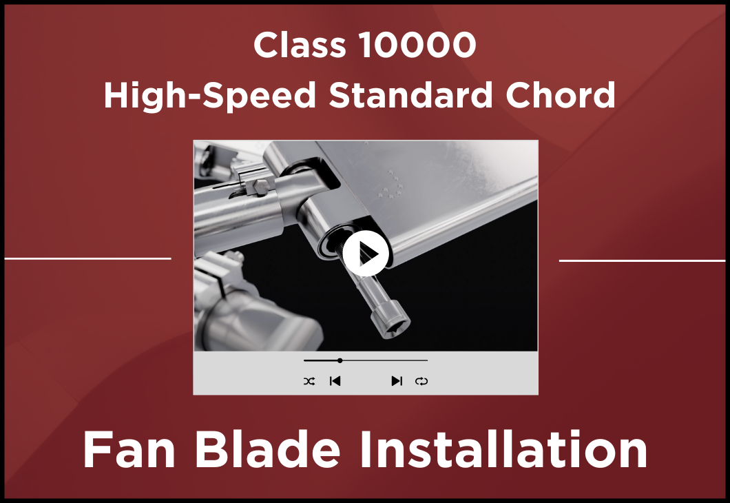 10k SC HS Fan Blade Installation 