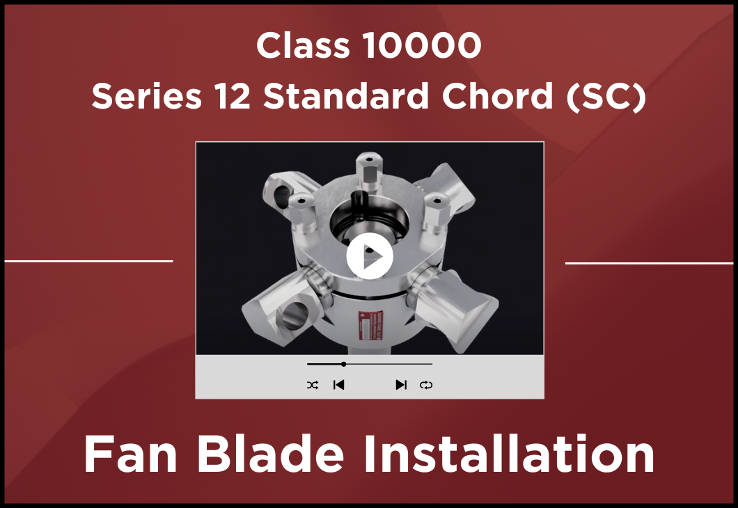 10k Series 12 SC Fan Blade Installation